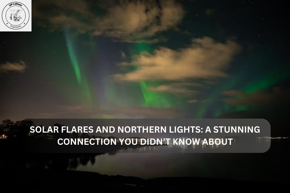 Solar Flares and Northern Lights: A Stunning Connection You Didn’t Know About