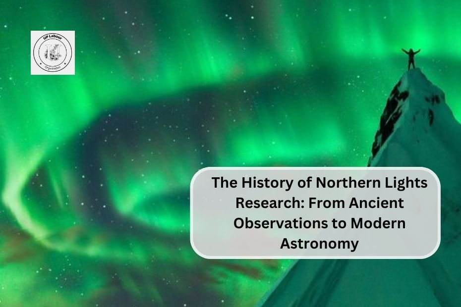The History of Northern Lights Research: From Ancient Observations to Modern Astronomy